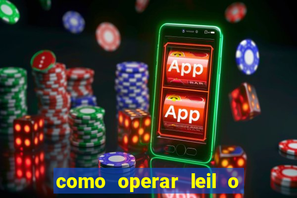 como operar leil o de abertura mini indice